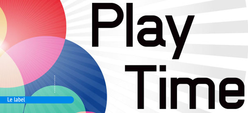 PlayTime, le label PlayTime, le label